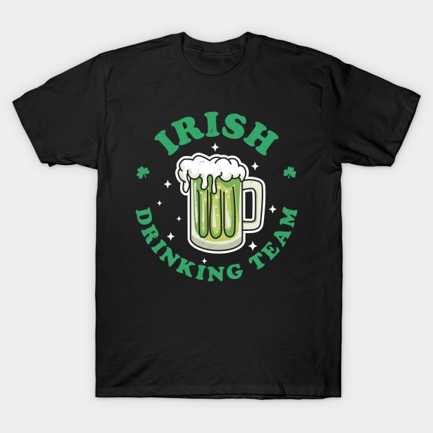 Irish Drinking Team St Patrick's Day Drinking Green Beer T-Shirt by OrangeMonkeyArt